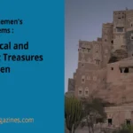 Unearth Yemen’s Hidden Gems: Historical and Tourist Treasures