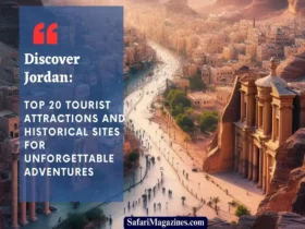 Discover Jordan: Top 20 Tourist Attractions and Historical Sites for Unforgettable Adventures