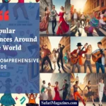 Popular Dances Around the World: A Comprehensive Guide