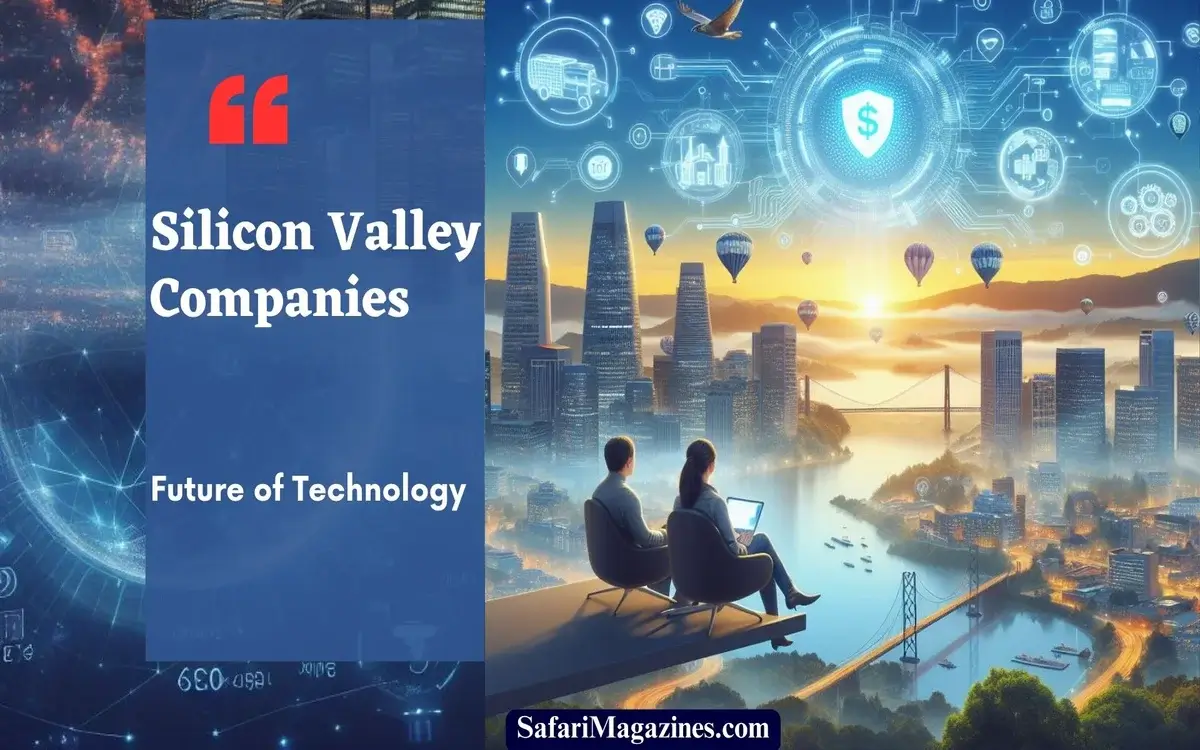 Silicon Valley Companies: Future of Technology