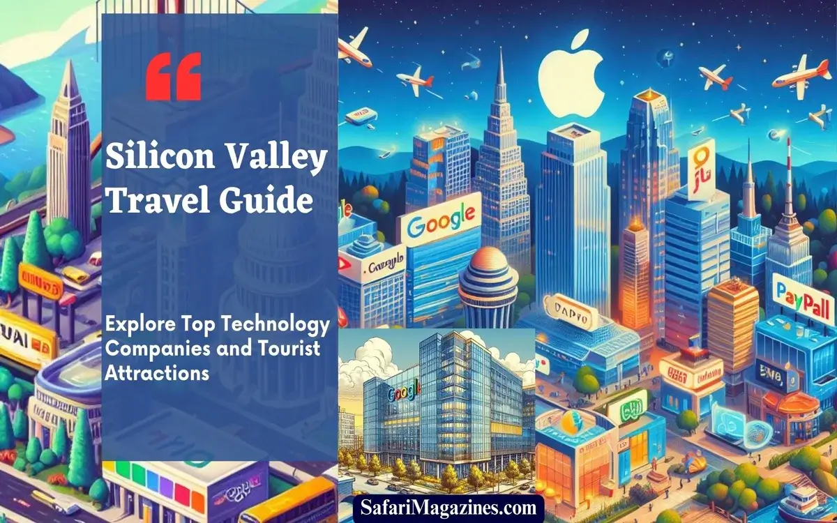 Silicon Valley Travel Guide: Technology Companies and Tourist Sites