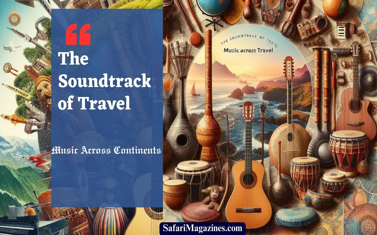 The Soundtrack of Travel: Music Across Continents