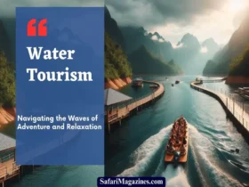 Water Tourism: Navigating the Waves of Adventure and Relaxation