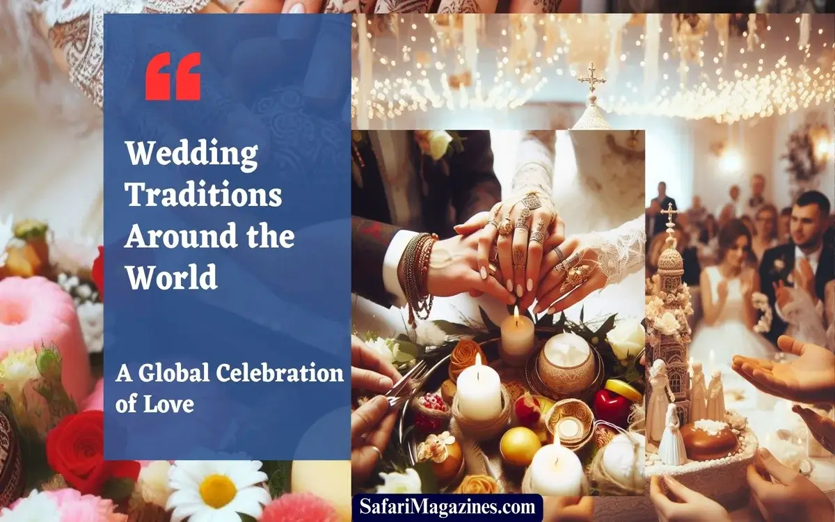 Wedding Traditions Around the World: A Global Celebration of Love