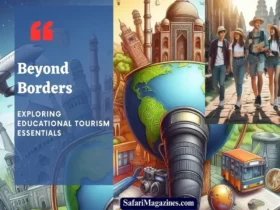 Beyond Borders: Exploring Educational Tourism Essentials
