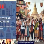 Cultural Tourism Examples, Destinations and Activities