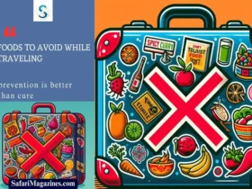 Foods to Avoid While Traveling