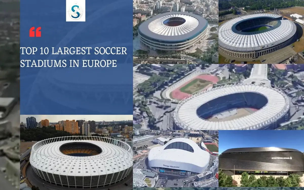 Top 20 Largest Soccer Stadiums in Europe You Need to Visit!